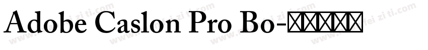 Adobe Caslon Pro Bo字体转换